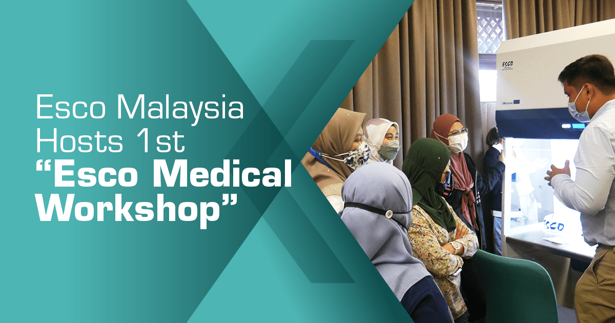 Esco Malaysia Hosts 1st Esco Medical Workshop